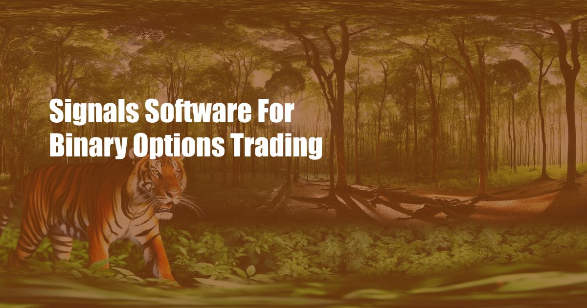 Signals Software For Binary Options Trading